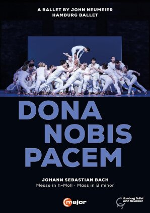 Hamburg Ballett, John Neumeier, Vocalensemble Rastatt, Ensemble Resonanz & Aleix Martínez - Dona Nobis Pacem - A Ballet by John Neumeier