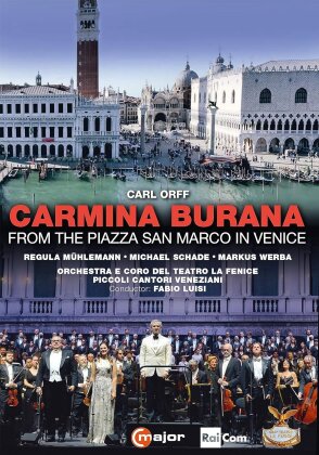 Orchestra e Coro del Teatro la Fenice, Piccoli Cantori Veneziani, Regula Mühlemann & Fabio Luisi - Carmina Burana