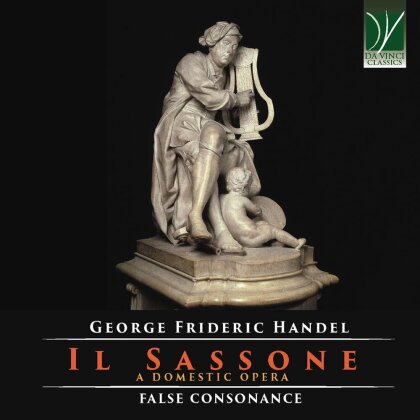 False Consonance & Georg Friedrich Händel (1685-1759) - Il Sassone - A Domestic Opera