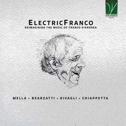 Aldo Mella, Francesco Bearzatti & A Chiappetta - Electricfranco - Reimagining Music Of Franco D'Andrea