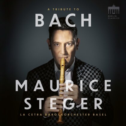 Maurice Steger & La Cetra Barockorchester Basel - A Tribute To Bach