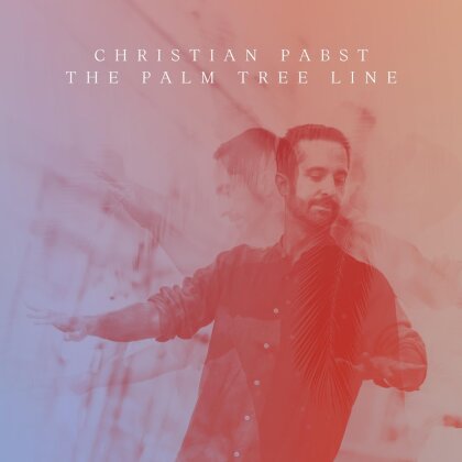 Christian Pabst - Palm Tree Line (Digipack)