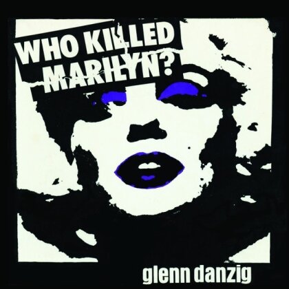 Glenn Danzig - Who Killed Marilyn? (2023 Reissue, Cleopatra, Picture Disc, LP)
