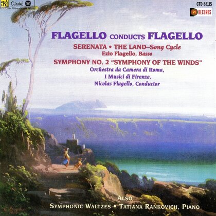 Nicolas Flagello (1928-1994), Nicolas Flagello (1928-1994), Ezio Flagello & Orchestra Da Camera Di Roma - Flagello Conducts Flagello: Serenata, The Land Song Cyle