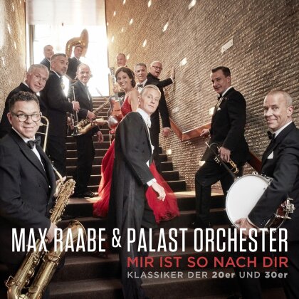 Max Raabe & Palast Orchester - Mir Ist So Nach Dir (Klassiker Der 20er Und 30er)