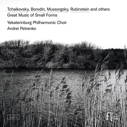 Andrei Petrenko & Yekaterinburg Philharmonic Choir - Great Music Of Small Forms