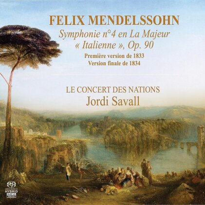 Felix Mendelssohn-Bartholdy (1809-1847), Jordi Savall & Le Concert des Nations - Sinfonie Nr. 4 (Fassung 1833 & 1834) (Hybrid SACD)
