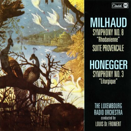 Darius Milhaud (1892-1974), Louis de Froment & The Luxembourg Radio Orchestra - Symphony No. 8 Rhodanienne / Suite