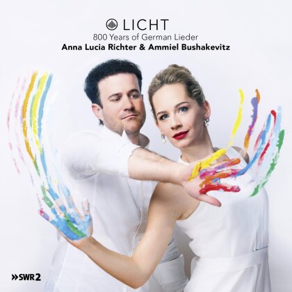 Anna Lucia Richter & Ammiel Bushakevitz - Licht! 800 Years Of German Lieder