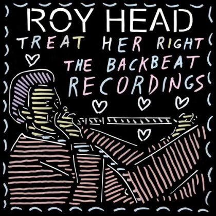 Roy Head - Treat Her Right - The Backbeat Recordings (LP)