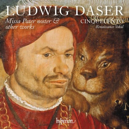 Cinquecento & Ludwig Daser (1526-1589) - Daser Missa Pater Noster & Other Works