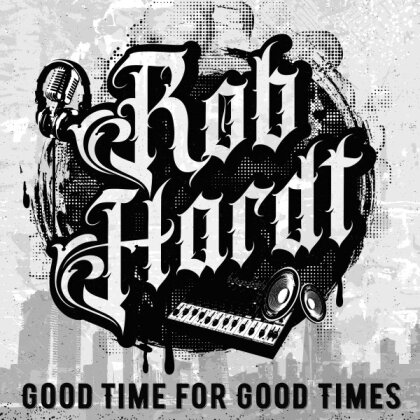 Rob Hardt - Good Time For Good Times (LP)