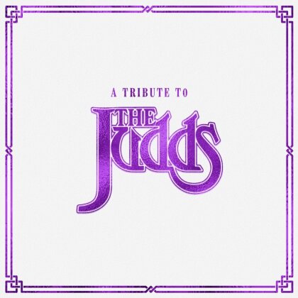 A Tribute To The Judds