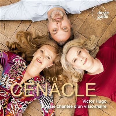 Trio Cenacle & Victor Hugo - Poesie Chantie D'un Visionnaire
