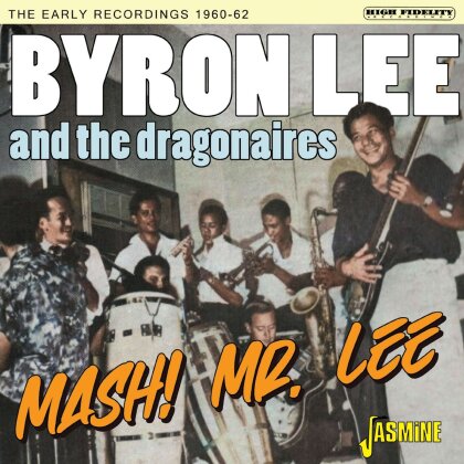 Byron Lee - Mash! Mr Lee - The Early Recordings 1960-62 (Jasmine Records)