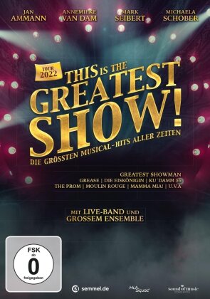 This Is The Greatest Show! - Tour 2022 - Die grössten Musical-Hits aller Zeiten
