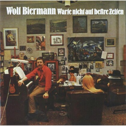 Wolf Biermann - Warte Nicht Auf Bessre Zeiten (2023 Reissue)