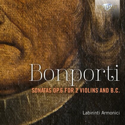 Labirinti Armonici & Francesco Antonio Bonporti (1672-1749) - Sonatas Op.6 For 2 Violins And B.C.