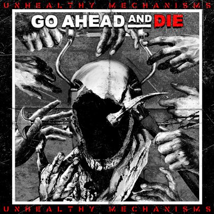 Go Ahead And Die (Max Cavalera) - Unhealthy Mechanisms