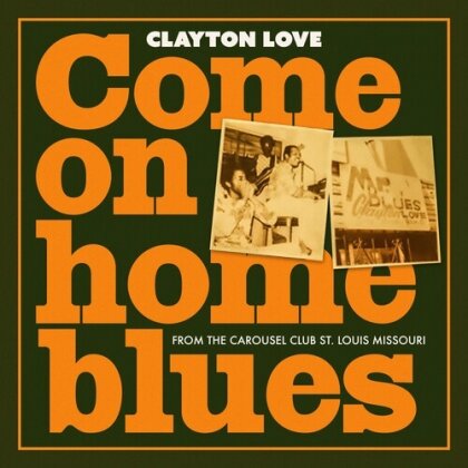 Clayton Love - Come On Home Blue (Manufactured On Demand, CD-R)