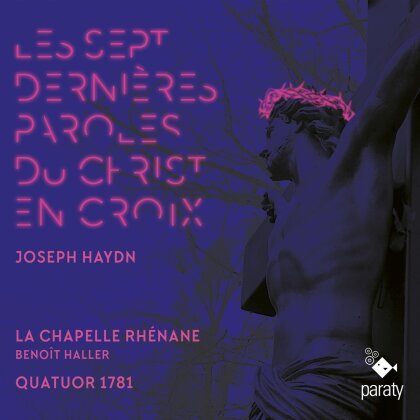 La Chapelle Rhenane & Quatuor 1781 - Les Sept Dernieres Paroles Du Christ