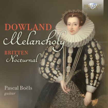 Pascal Boels, John Dowland (1563-1626) & Sir Benjamin Britten (1913-1976) - Melancholy / Nocturnal