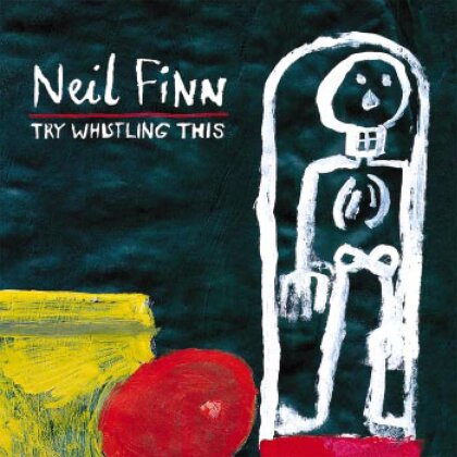 Neil Finn - Try Whistling This (2023 Reissue, BMG Rights Management)