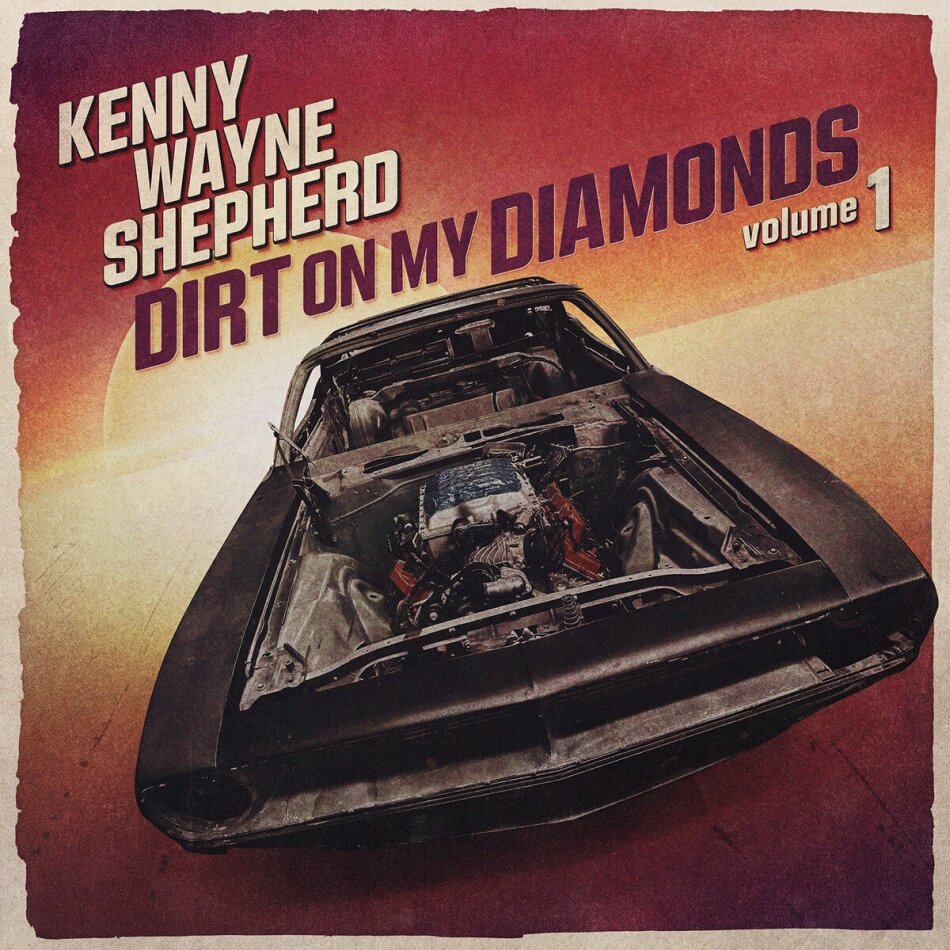 Kenny Wayne Shepherd - Dirt On My Diamonds Vol.1