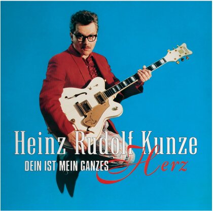 Heinz Rudolf Kunze - Dein Ist Mein Ganzes Herz (2023 Reissue, Warner)