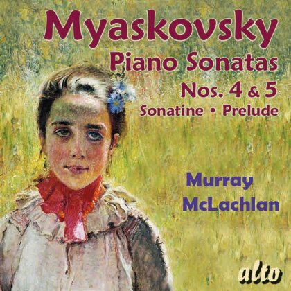 Nikolai Myaskovsky (1881-1950) & Murray McLachlan - Piano Sonatas Nos.4 & 5 - Sonatine - Prélude