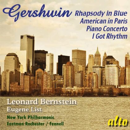 George Gershwin (1898-1937), Leonard Bernstein (1918-1990), Leonard Bernstein (1918-1990), Eugene List, … - Rhapsody in Blue - An American in Paris - Piano Concerto