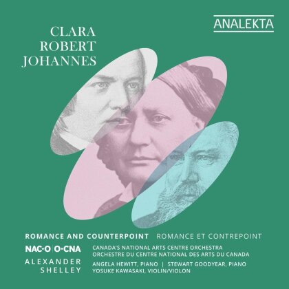 Alexander Shelley, Canada's National Arts Centre Orchestra, Robert Schumann (1810-1856), Clara Wieck-Schumann (1819-1896), … - Clara, Robert, Johannes - Romance And Counterpoint (2 CD)