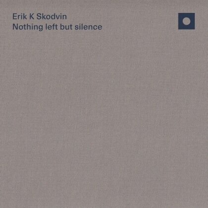 Erik K Skodvin - Nothing Left But Silence (Édition Limitée)