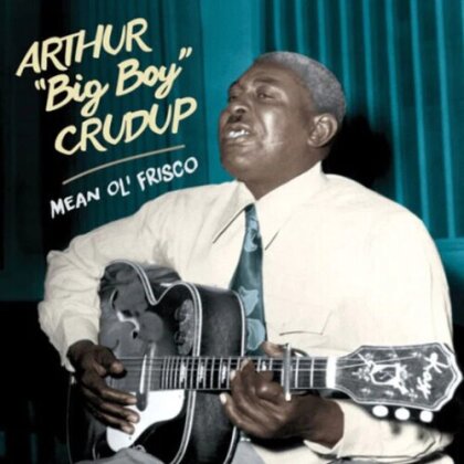 Arthur "Big Boy" Crudup - Mean Ol' Frisco (LP)