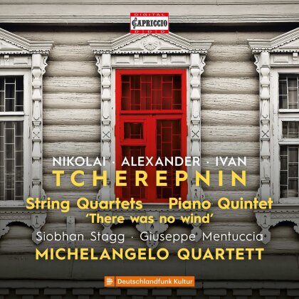 Michelangelo Quartet, Nikolai Tcherepnin, Alexander Tcherepnin (1899 - 1977), Ivan Tcherepnin & Giuseppe Mentuccia - String Quartets - Piano Quintet - "There was no wi (2 CD)
