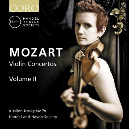 Wolfgang Amadeus Mozart (1756-1791), Aislinn Nosky & Handel and Haydn Society - Violin Concertos - Vol.2