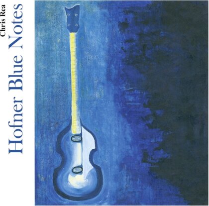 Chris Rea - Hofner Blue Notes (2023 Reissue)