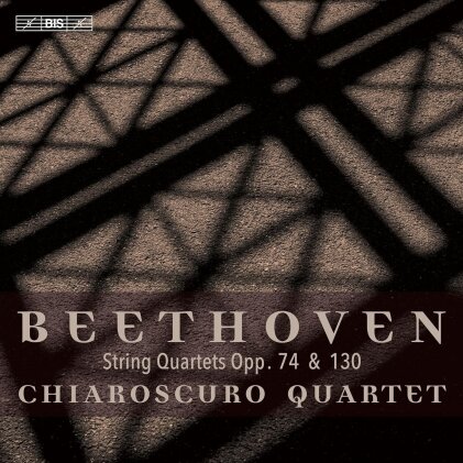 Chiaroscuro Quartet & Ludwig van Beethoven (1770-1827) - String Quartets No.10 & 13 (Hybrid SACD)