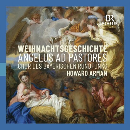 Howard Arman (*1954), Marije Grevink, Christiane Hörr & Chor des Bayerischen Rundfunks - Weihnachtsgeschichte Angelus ad Pastores
