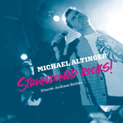 Michael Altinger - Strunzenöd Rocks!