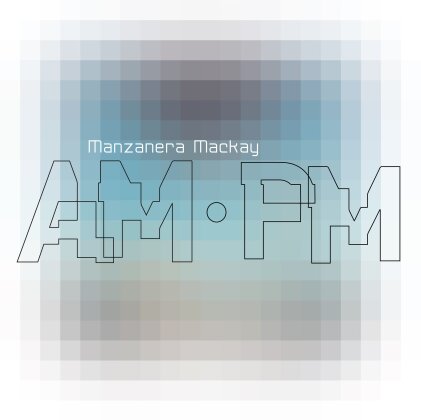 Phil Manzanera (Roxy Music) & Andy Mackay (Roxy Music) - Manzanera Mackay Am.Pm (LP)