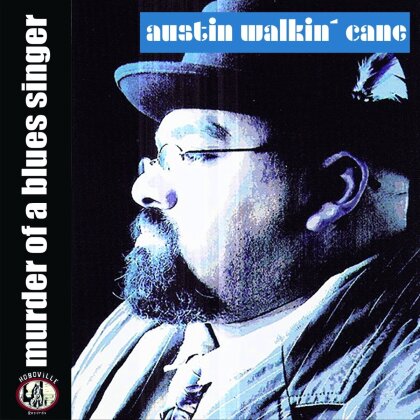 Austin Walkin' Cane - Murder Of A Blues Singer (Digipack)