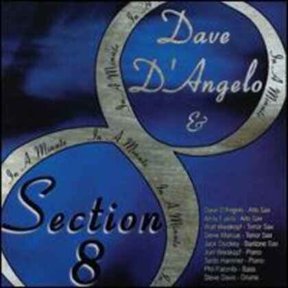 Dave D'angelo & Section 8 - In A Minute