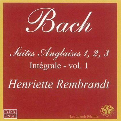 Johann Sebastian Bach (1685-1750) & Henriette Rembrandt - Anglaises 1, 2, 3 BWV80