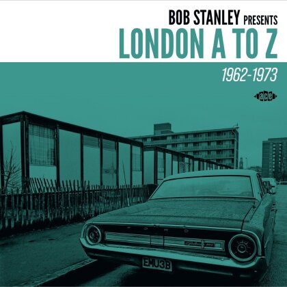 Bob Stanley Presents London A To Z 1962-1973