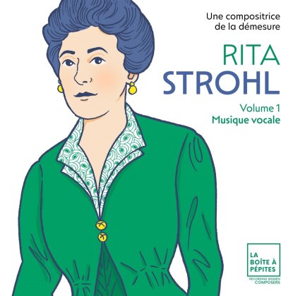 Rita Strohl (1865-1941) & Elsa Dreisig - Rita Strohl Volume 1 Musique Vocale (2 CDs)