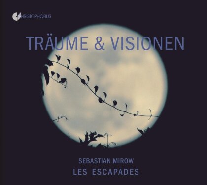 Gambenconsort Les Escapades & Sebastian Mirow - Träume & Visionen (2 CD)