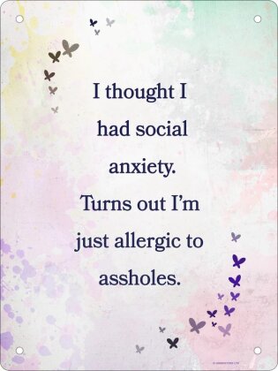 I Thought I Had Social Anxiety - Mini Tin Sign