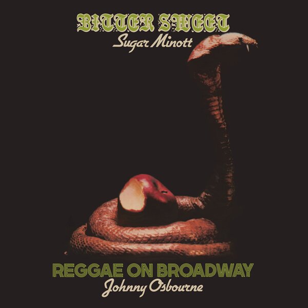 Sugar Minott & Johnny Osbourne - Bitter Sweet / Reggae On Broadway