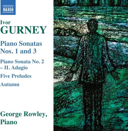 Ivor Gurney (1890-1937) & George Rowley - Piano Sonatas Nos. 1-3 / Piano Sonata No. 2 - Ii. Adagio / Five Preludes / Autumn
